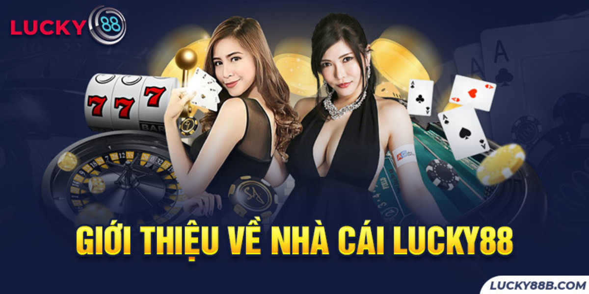 Lucky88 là trang web cá cược trực tuyến hàng đầu tại Châu Á